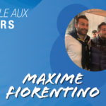 rencontre avec Maxime Fiorentino